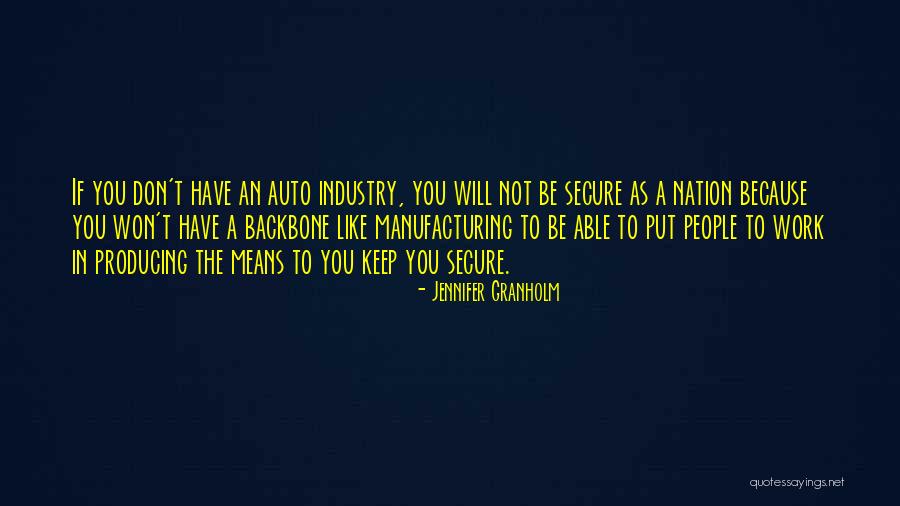 Industry And Manufacturing Quotes By Jennifer Granholm Industry And Manufacturing Quotes By Jennifer Granholm