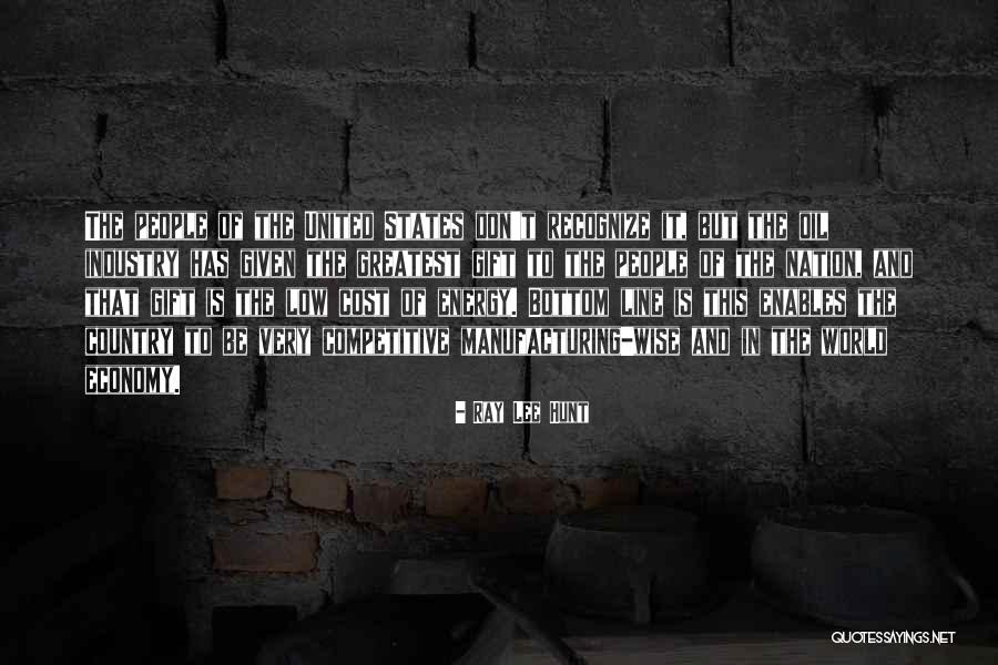 Industry And Manufacturing Quotes By Ray Lee Hunt Industry And Manufacturing Quotes By Ray Lee Hunt
