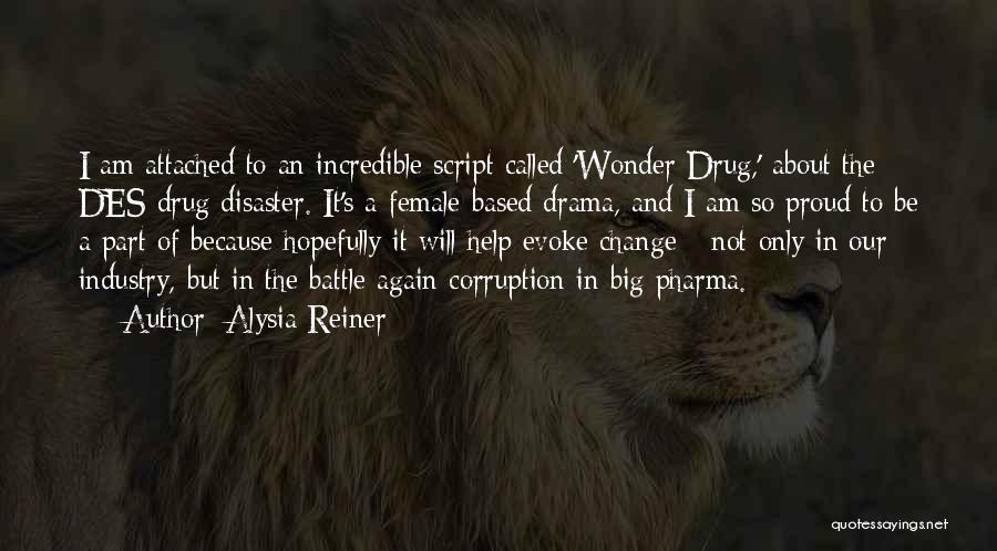 Industry Change Quotes By Alysia Reiner