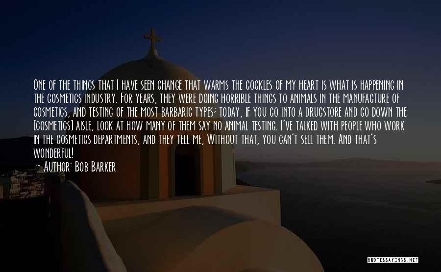 Industry Change Quotes By Bob Barker