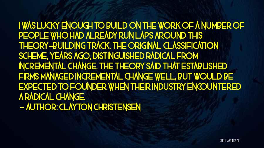 Industry Change Quotes By Clayton Christensen