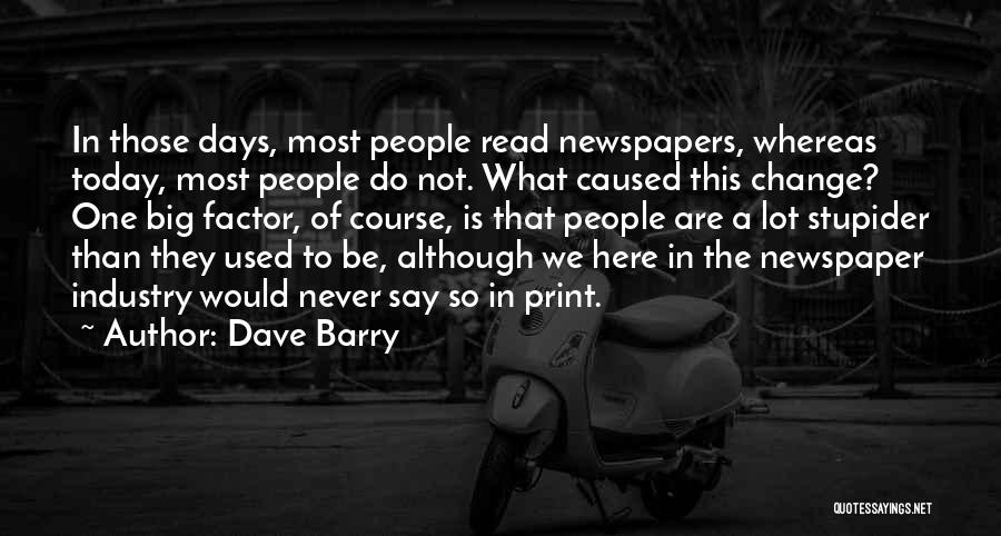 Industry Change Quotes By Dave Barry Industry Change Quotes By Dave Barry