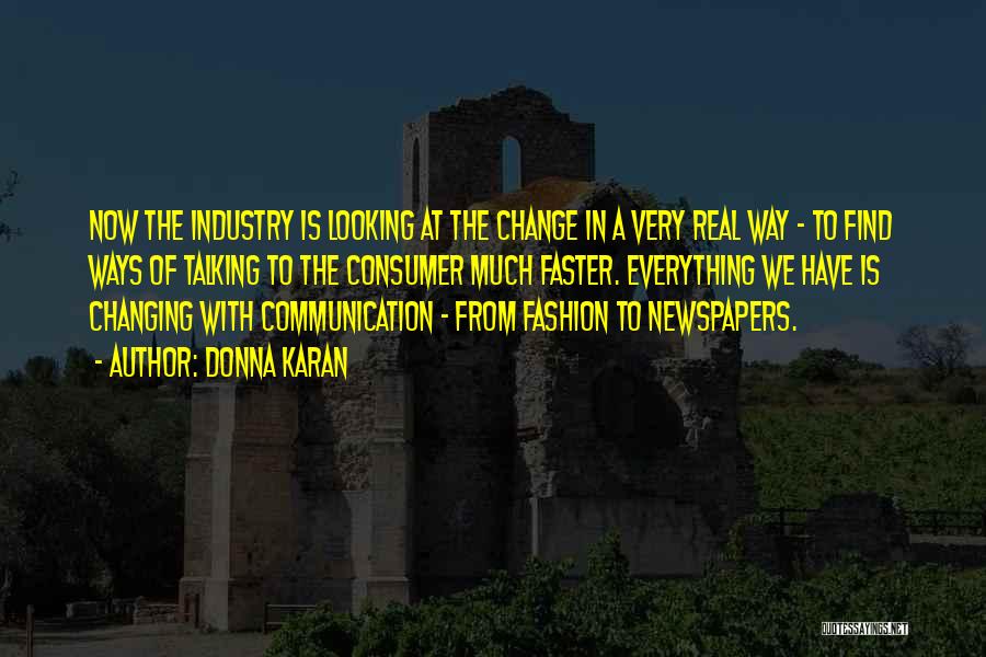 Industry Change Quotes By Donna Karan