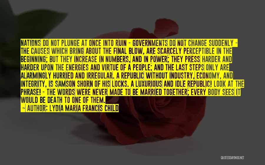 Industry Change Quotes By Lydia Maria Francis Child