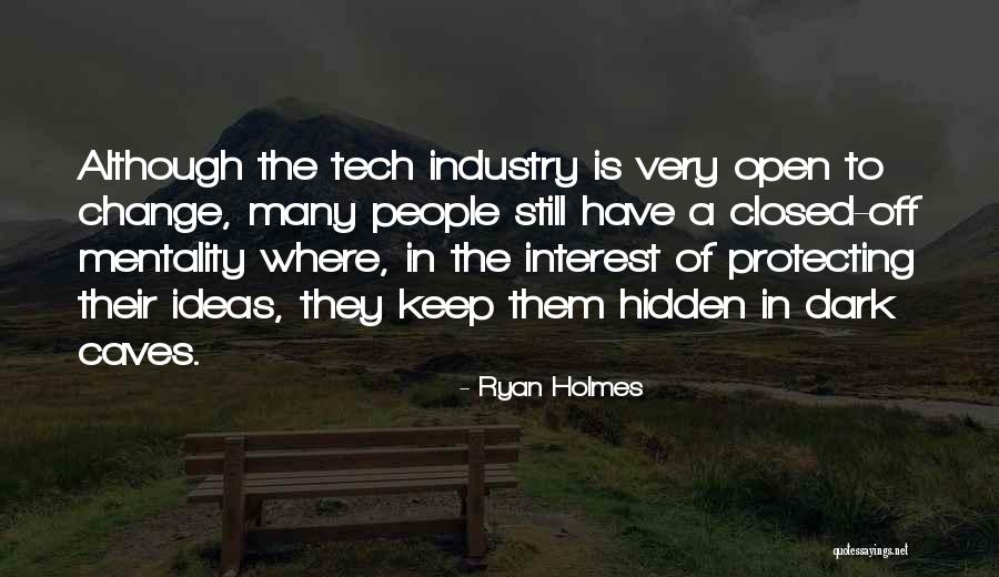 Industry Change Quotes By Ryan Holmes