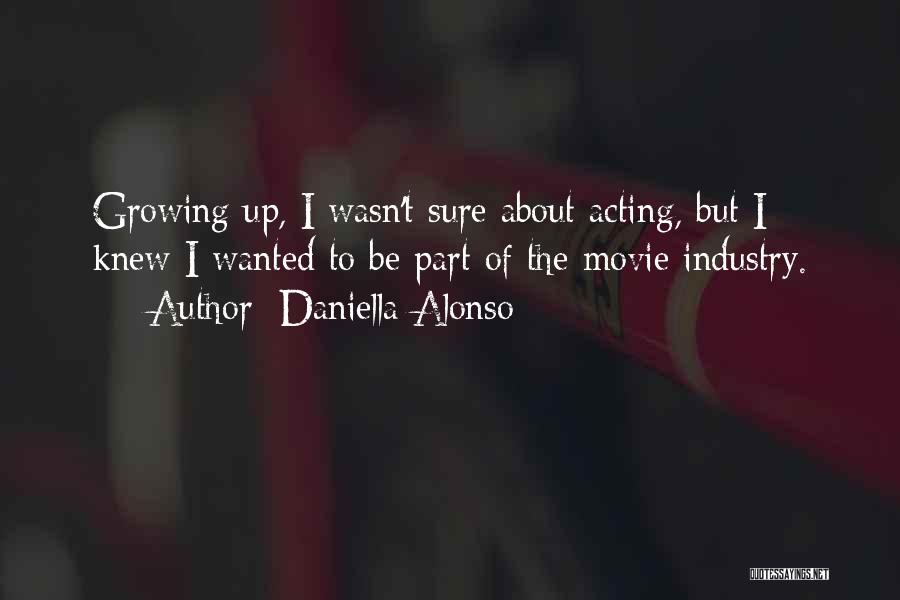 Industry Quotes By Daniella Alonso