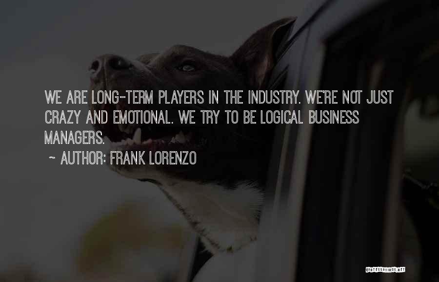 Industry Quotes By Frank Lorenzo