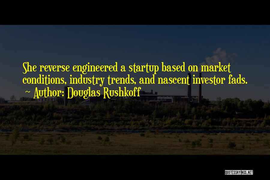 Industry Trends Quotes By Douglas Rushkoff