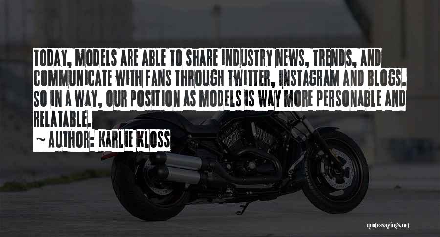Industry Trends Quotes By Karlie Kloss