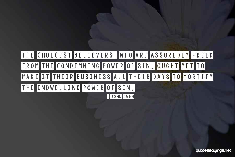 Indwelling Sin Quotes By John Owen Indwelling Sin Quotes By John Owen