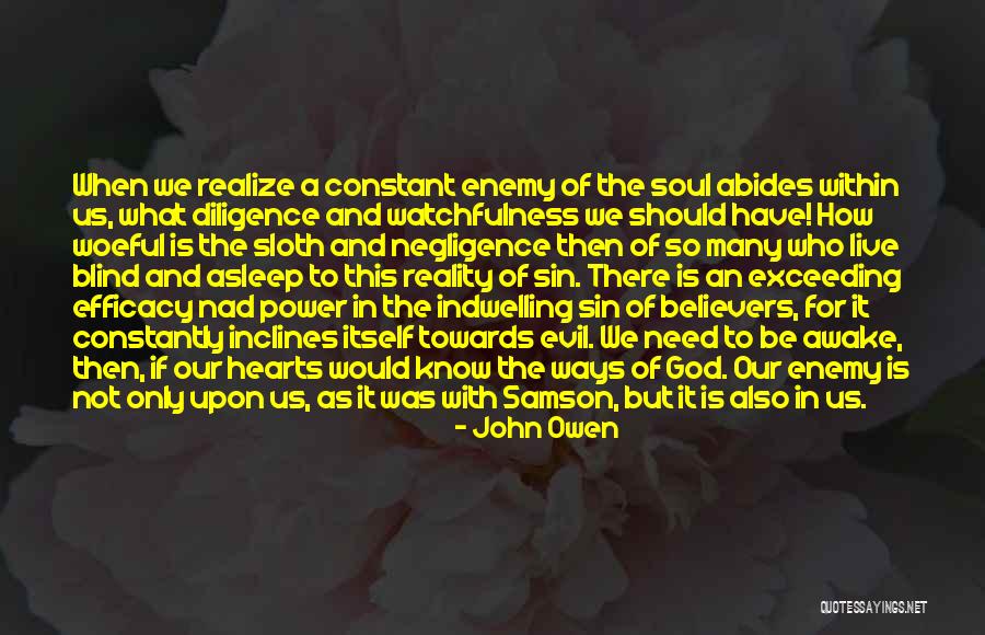 Indwelling Sin Quotes By John Owen Indwelling Sin Quotes By John Owen