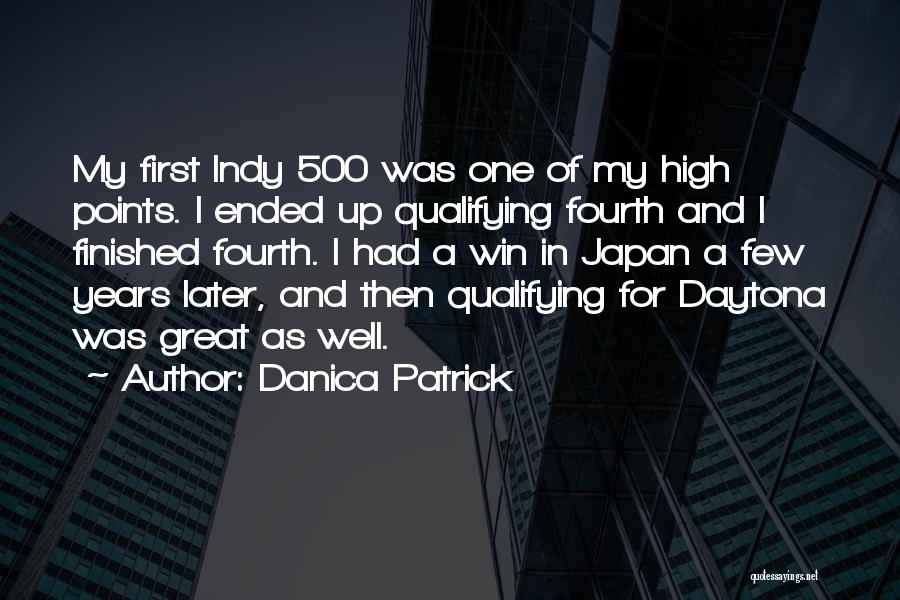 Indy Quotes By Danica Patrick
