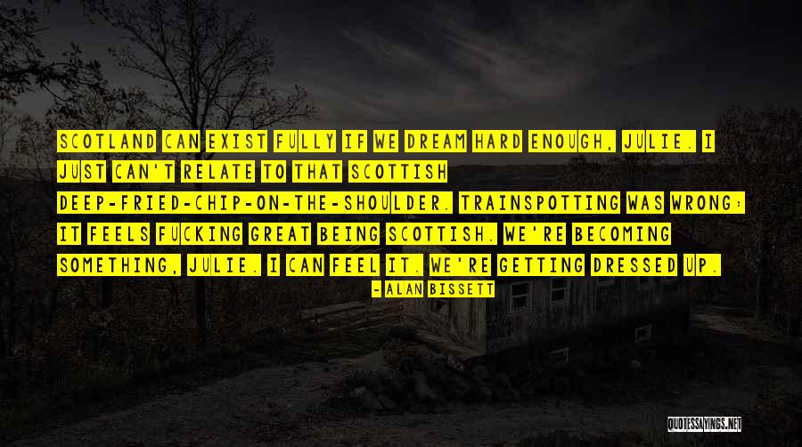 Indyref Quotes By Alan Bissett Indyref Quotes By Alan Bissett