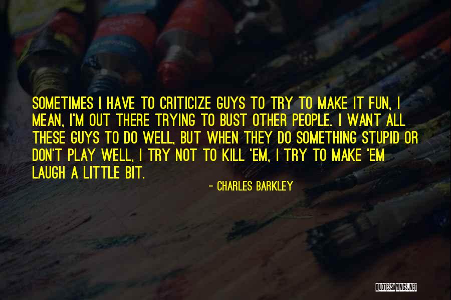 Inebriante Eau Quotes By Charles Barkley