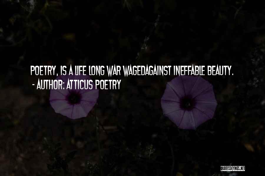 Ineffable Quotes By Atticus Poetry