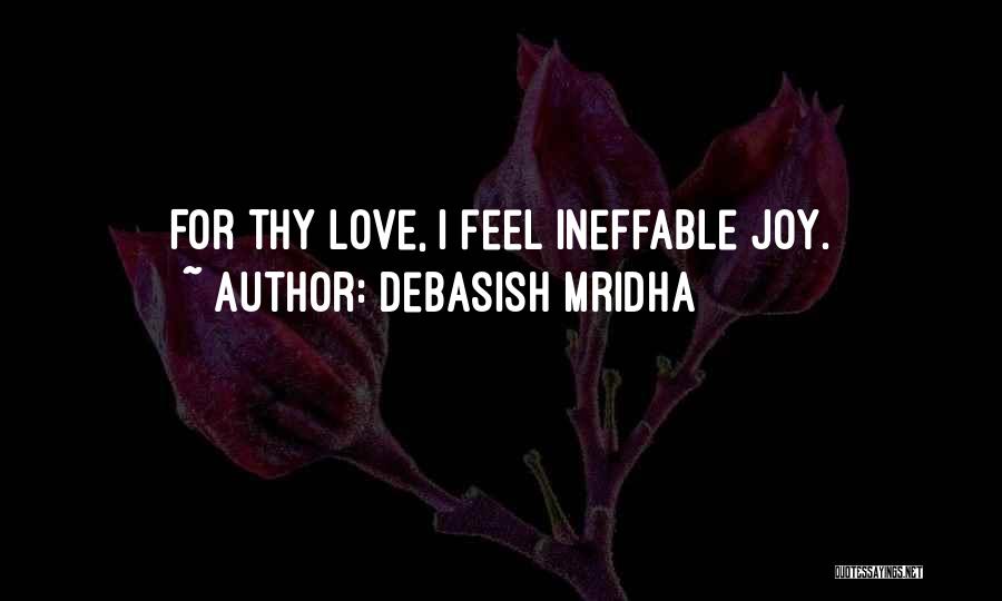 Ineffable Quotes By Debasish Mridha