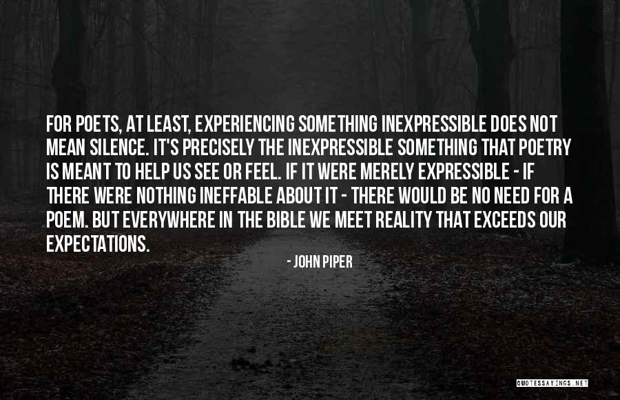 Ineffable Quotes By John Piper