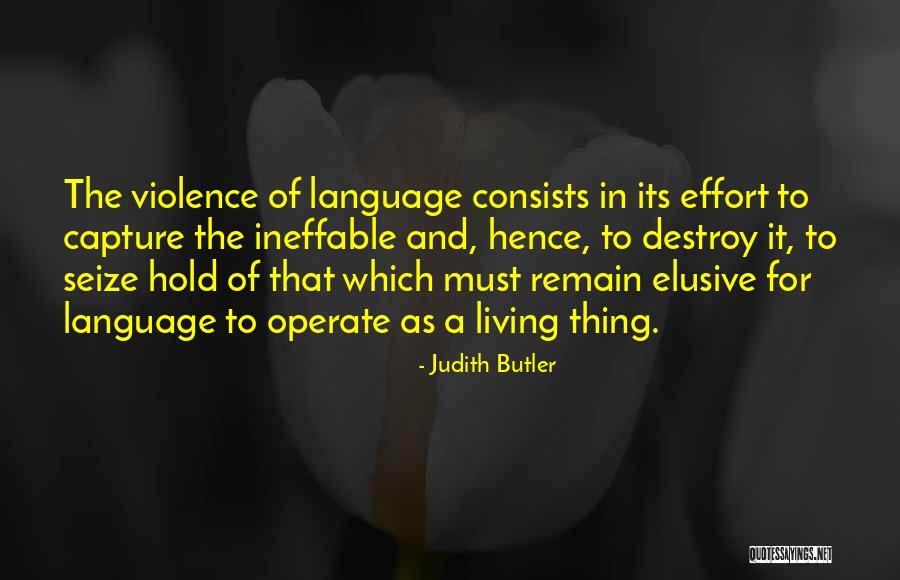 Ineffable Quotes By Judith Butler