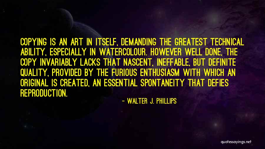 Ineffable Quotes By Walter J. Phillips