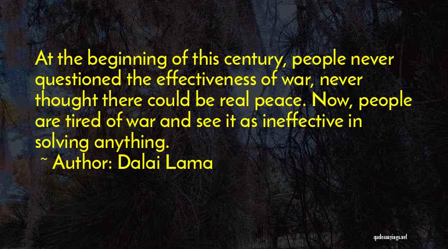 Ineffective Quotes By Dalai Lama