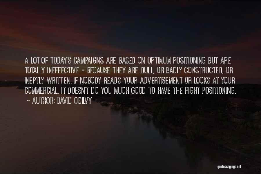 Ineffective Quotes By David Ogilvy