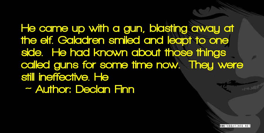 Ineffective Quotes By Declan Finn