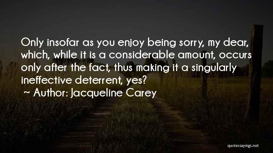 Ineffective Quotes By Jacqueline Carey