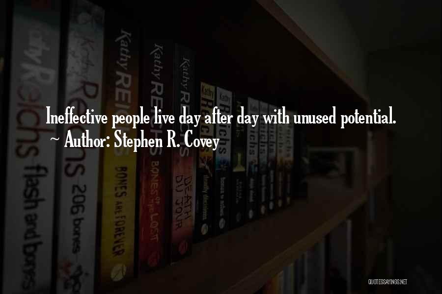 Ineffective Quotes By Stephen R. Covey