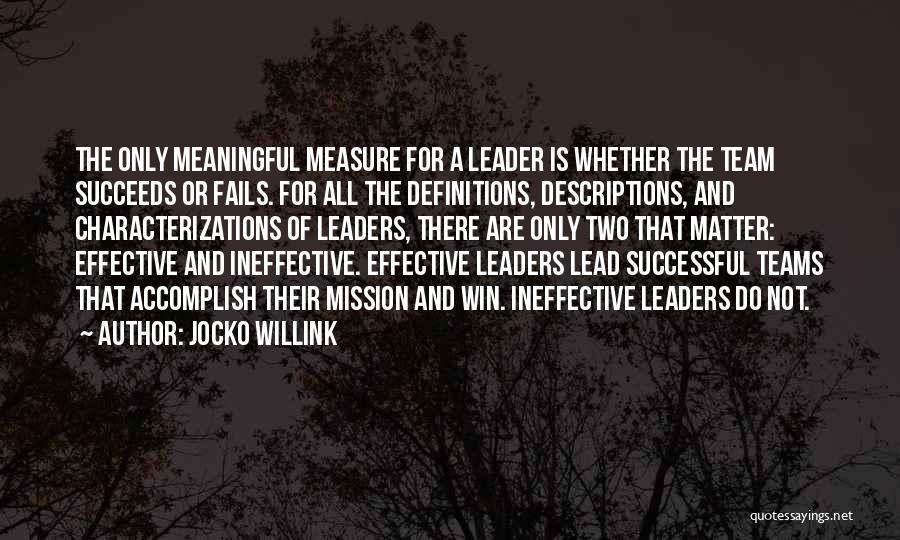 Ineffective Team Quotes By Jocko Willink
