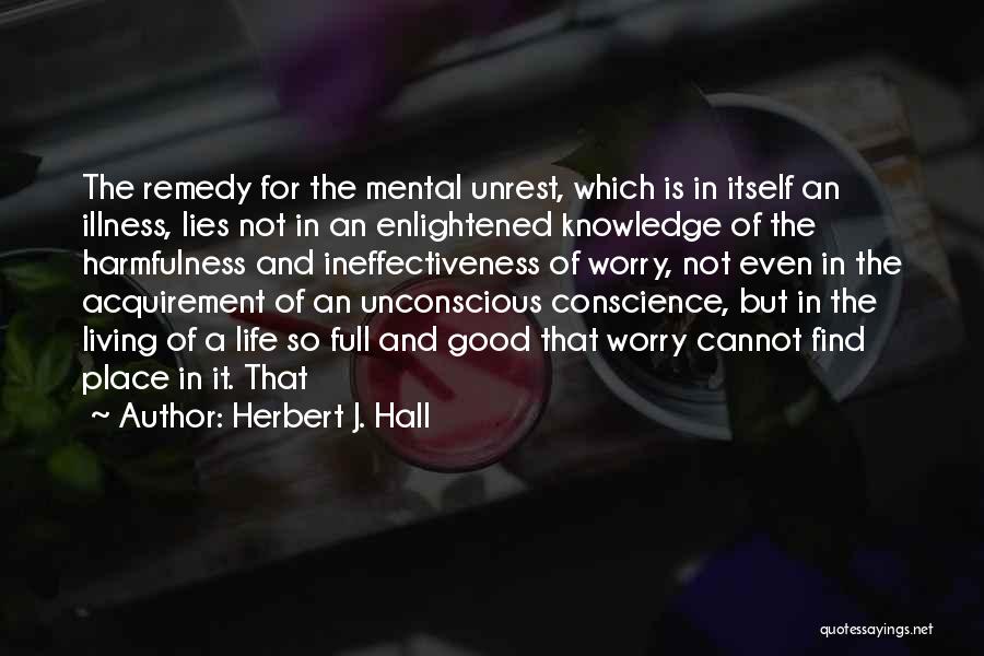 Ineffectiveness Quotes By Herbert J. Hall