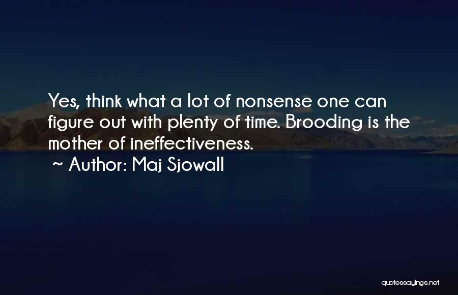 Ineffectiveness Quotes By Maj Sjowall