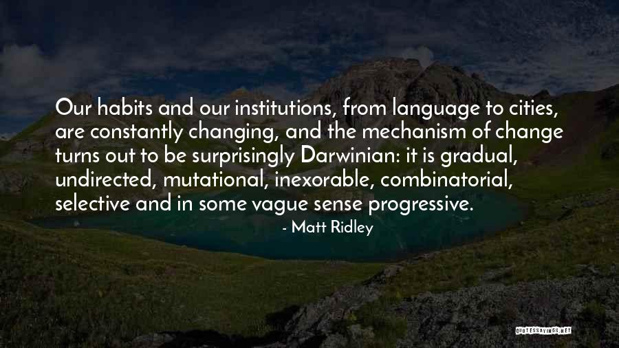 Ineffectual Person Quotes By Matt Ridley Ineffectual Person Quotes By Matt Ridley