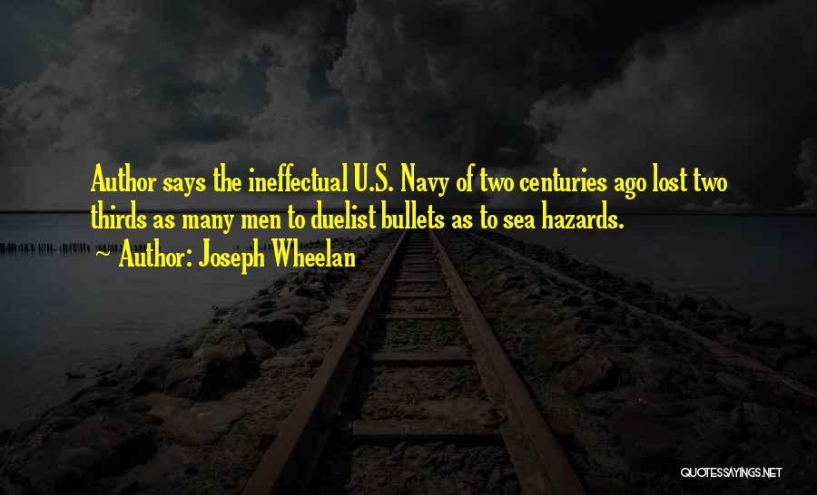 Ineffectual Quotes By Joseph Wheelan
