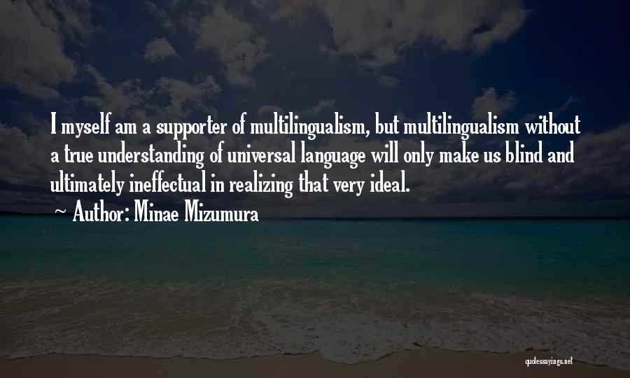 Ineffectual Quotes By Minae Mizumura