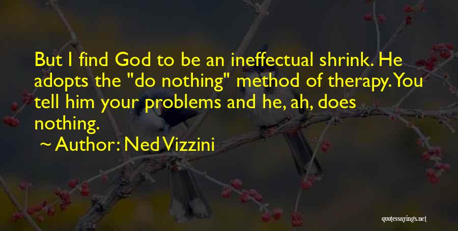 Ineffectual Quotes By Ned Vizzini