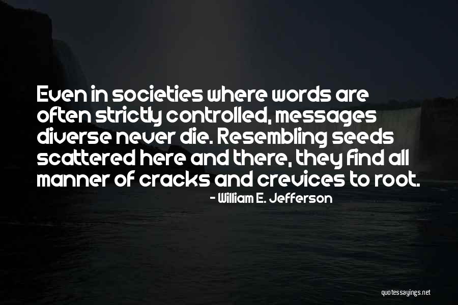Inekler Nasil Quotes By William E. Jefferson
