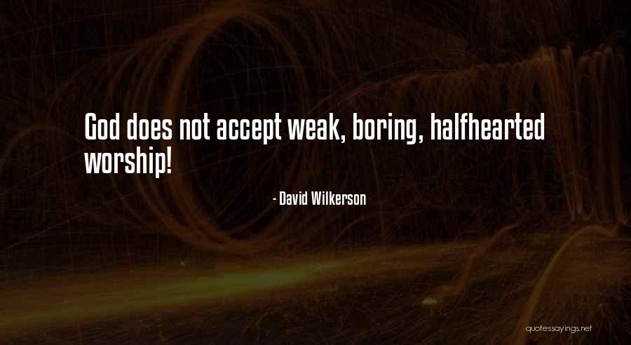 Ineklerde Quotes By David Wilkerson