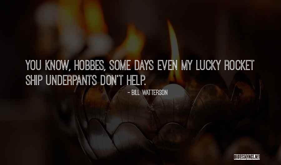 Ineluctabilite Quotes By Bill Watterson Ineluctabilite Quotes By Bill Watterson