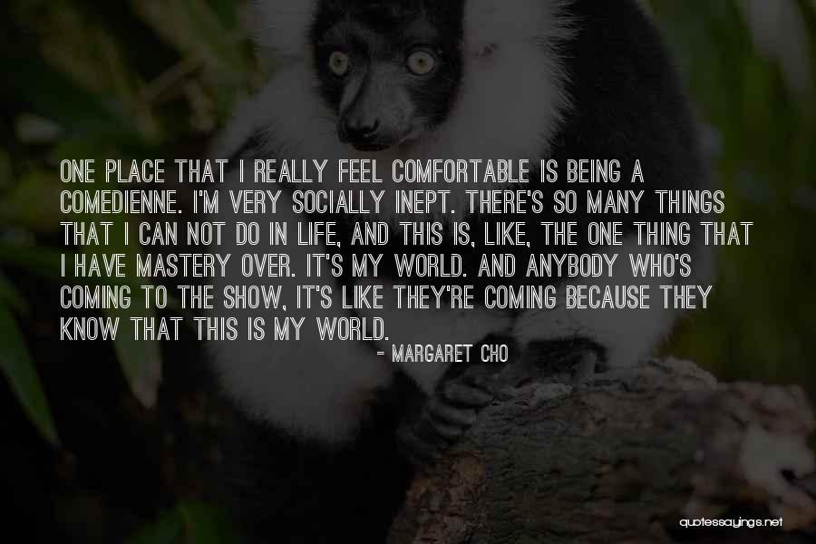 Inept Quotes By Margaret Cho Inept Quotes By Margaret Cho