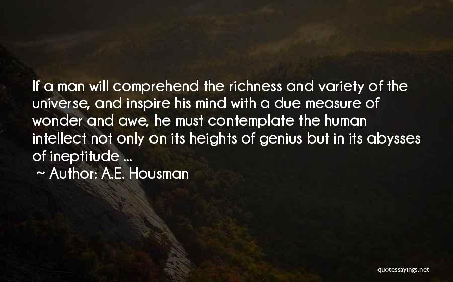 Ineptitude Quotes By A.E. Housman