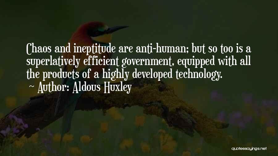 Ineptitude Quotes By Aldous Huxley