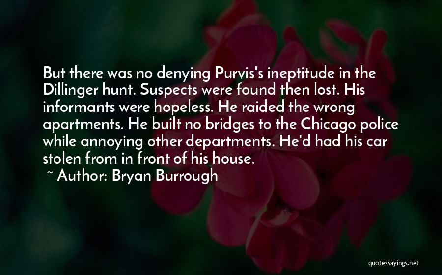 Ineptitude Quotes By Bryan Burrough