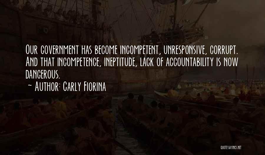 Ineptitude Quotes By Carly Fiorina