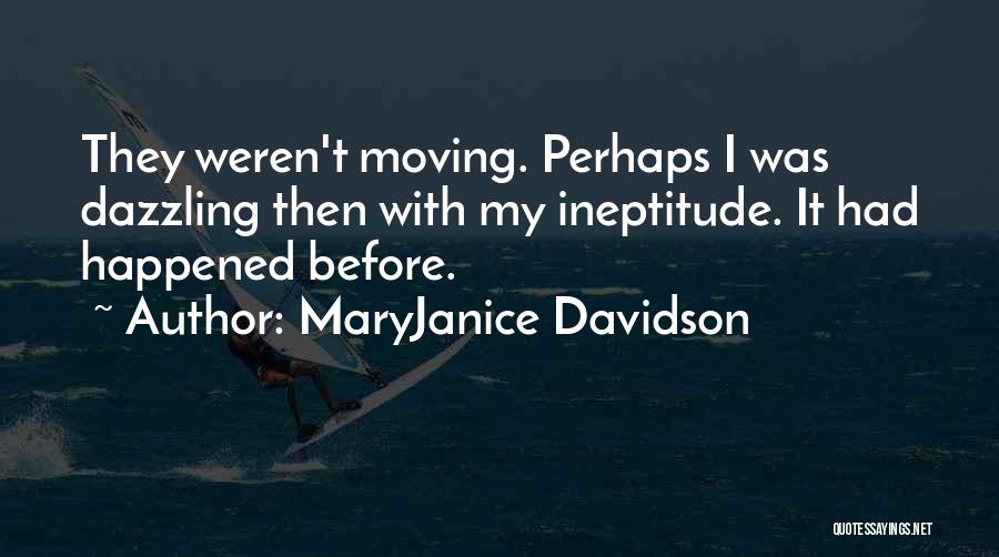 Ineptitude Quotes By MaryJanice Davidson