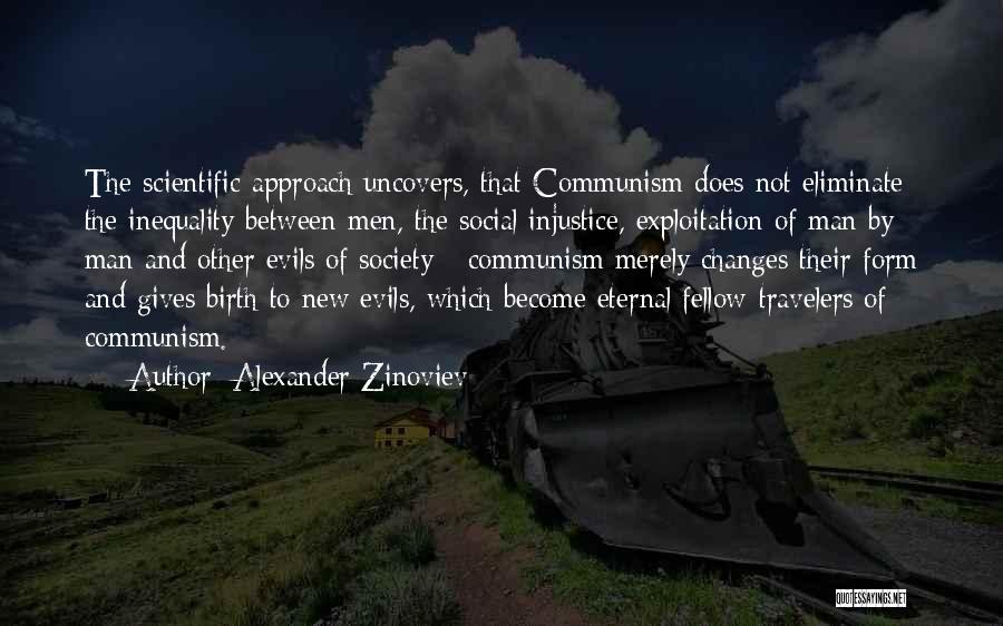 Inequality And Injustice Quotes By Alexander Zinoviev