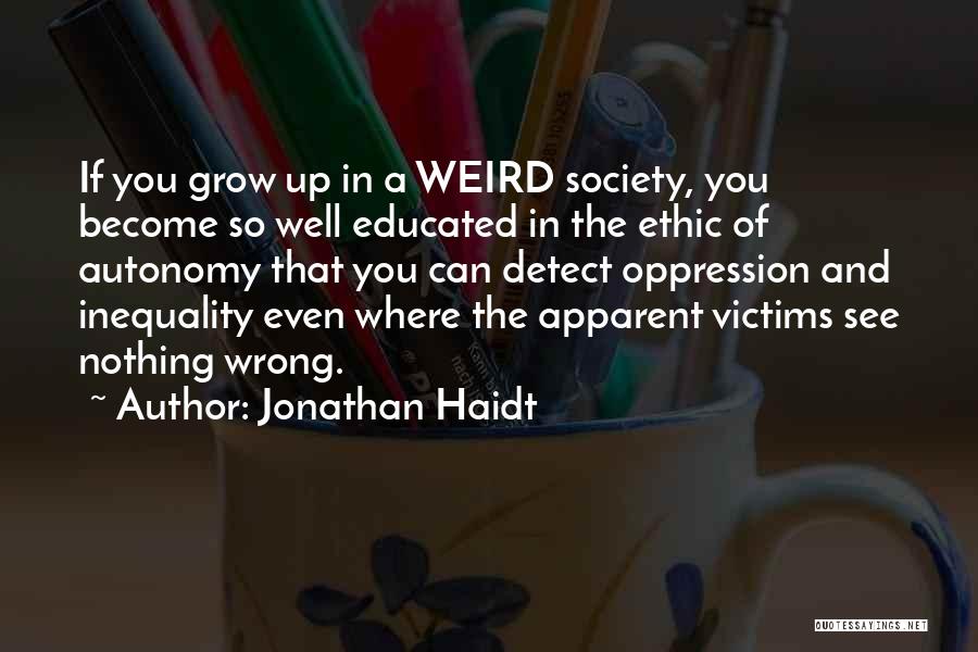 Inequality And Injustice Quotes By Jonathan Haidt