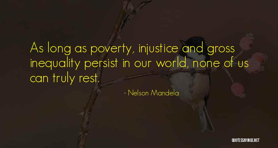 Inequality And Poverty Quotes By Nelson Mandela Inequality And Poverty Quotes By Nelson Mandela