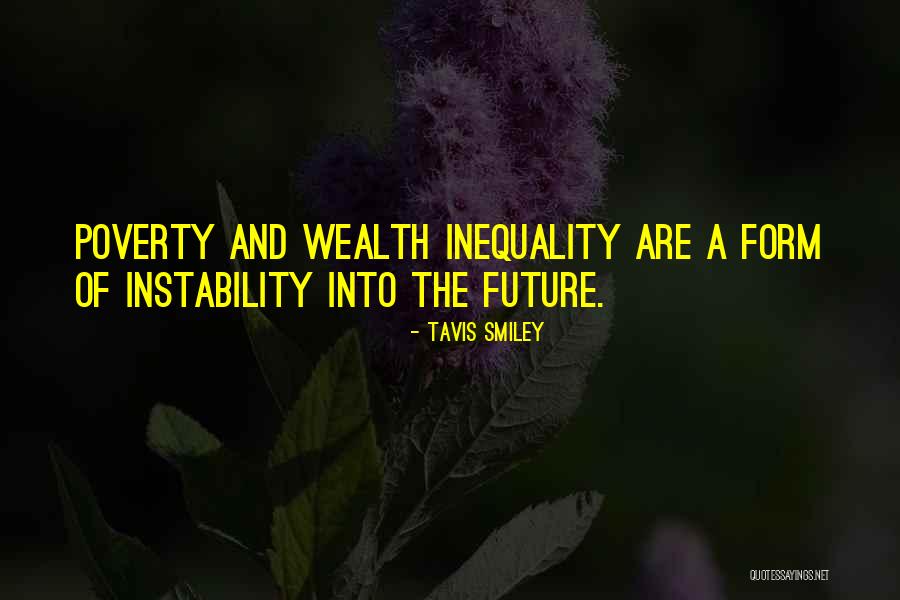 Inequality And Poverty Quotes By Tavis Smiley Inequality And Poverty Quotes By Tavis Smiley