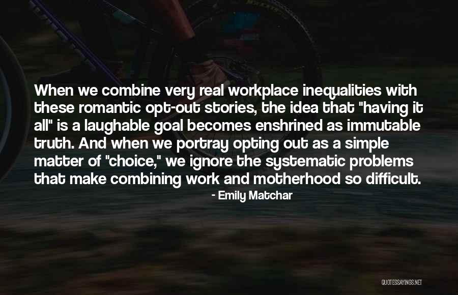 Inequality At Work Quotes By Emily Matchar Inequality At Work Quotes By Emily Matchar