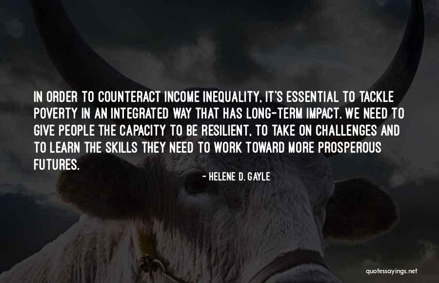 Inequality At Work Quotes By Helene D. Gayle Inequality At Work Quotes By Helene D. Gayle